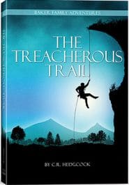 The Treacherous Trail: Baker Family Adventures, Book 4