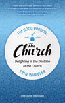 Good Portion: The Church, Delighting in the Doctrine of the Church