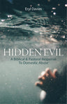 Hidden Evil A Biblical and Pastoral Response to Domestic Abuse D. Eryl Davies