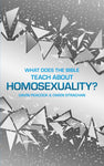 What Does the Bible Teach about Homosexuality? A Short Book on Biblical Sexuality