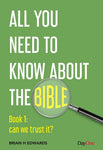 All You Need to Know About the Bible: Book 1