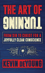 The Art of Turning From sin to Christ for a joyfully clear conscience