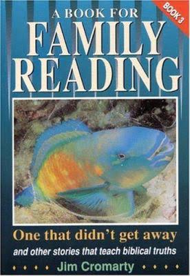 A Book For Family Reading: One That Didn't Get Away
