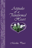 Attitudes of A Transformed Heart
