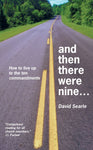 And Then There Were Nine How to live up to ten commandments David Searle