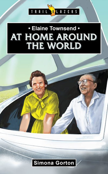 Elaine Townsend: At Home Around the World (Trailblazers)