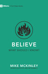 Believe – What Should I Know? (9Marks First Steps)