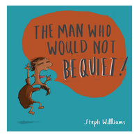 The Man Who Would Not Be Quiet (Little Me, Big God series)