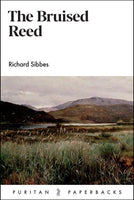 Bruised Reed (Puritan Paperbacks)