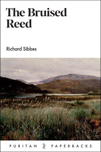 Bruised Reed (Puritan Paperbacks)
