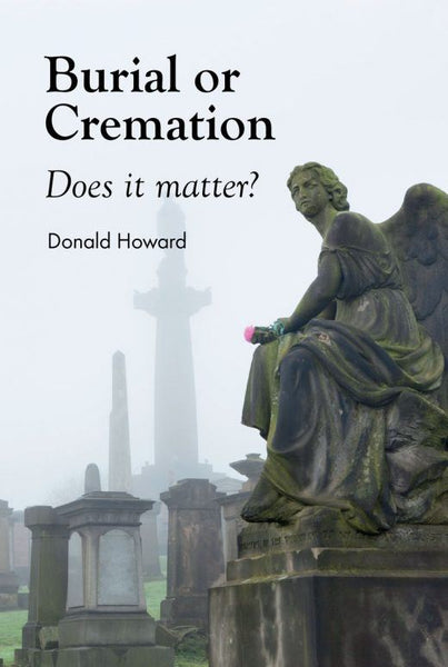 Burial or Cremation - Does it Matter