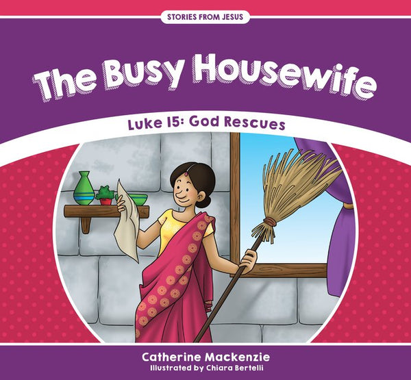 The Busy Housewife: Luke 15: God Rescues (Stories from Jesus)