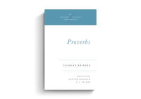 Proverbs (Crossway Commentary Classics)