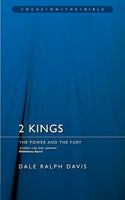  2 Kings The Power and the Fury Dale Ralph Davis
