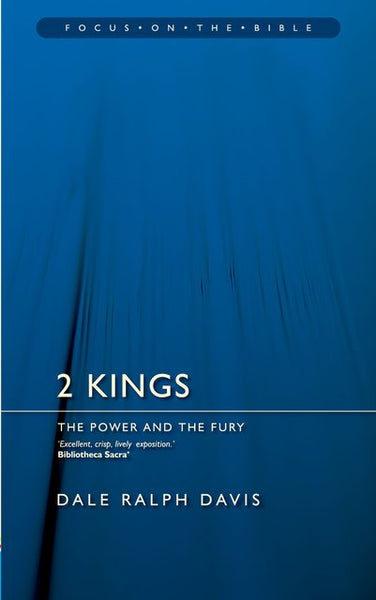  2 Kings The Power and the Fury Dale Ralph Davis