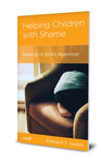 Helping Children with Shame: Resting in God's Approval