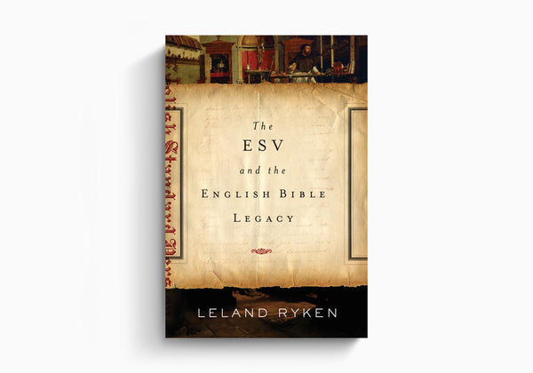 The ESV and the English Bible Legacy