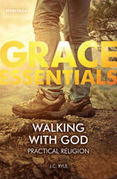Walking With God: Practical Religion (Grace Essentials)