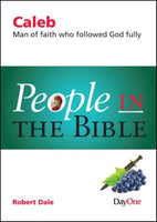 People in the Bible: Caleb, Man of Faith Who Followed God Fully