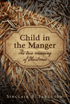 Child in the Manger THE TRUE MEANING OF CHRISTMAS