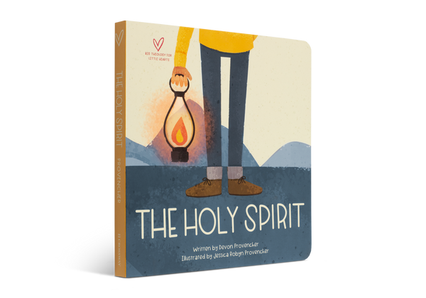 The Holy Spirit  (Big Theology for Little Hearts)