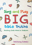 Sing and Play  Big Bible Truths