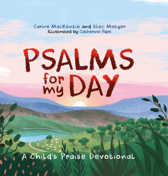 Psalms for my Day: A Child’s Praise Devotional