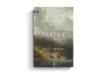 Deeper: Real Change for Real Sinners