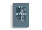 R. C. Sproul: A Life