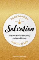 Good Portion - Salvation The Doctrine of Salvation for Every Woman