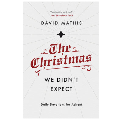 The Christmas We Didn't Expect: Daily Devotions for Advent