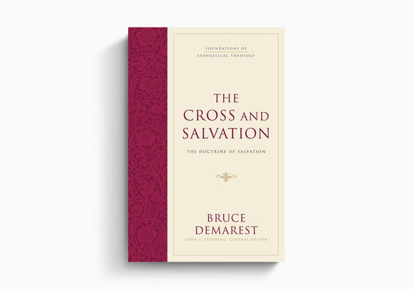 Cross and Salvation: The Doctrine of Salvation