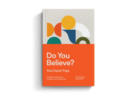 Do You Believe?: 12 Historic Doctrines to Change Your Everyday Life