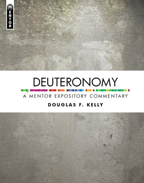 Deuteronomy (Mentor Expository Commentary)