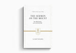The Sermon on the Mount: The Message of the Kingdom (Preaching the Word Commentary Series)