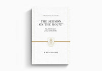 The Sermon on the Mount: The Message of the Kingdom (Preaching the Word Commentary Series)