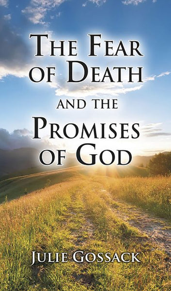 The Fear of Death and the Promises of God