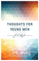 Thoughts for Young Men by J C Ryle