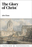The Glory Of Christ (Puritan Paperbacks) (new edition)