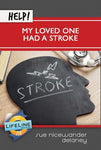 Help! My Loved One Had a Stroke (Lifeline Minibook)