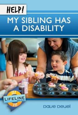 Help! My Sibling Has a Disability (Lifeline Minibook)