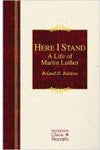 Here I Stand: Life of Martin Luther