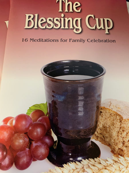 The Blessing Cup: 16 Meditations for Family Celebration