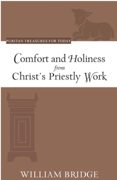 Comfort and Holiness From Christ's Priestly Work