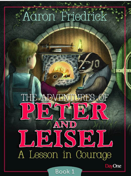 The Adventures of Peter and Leisel:  A Lesson in Courage (Book 1)