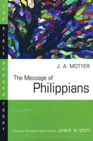 Message of Philippians (Bible Speaks Today)