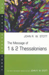 The Message of 1 & 2 Thessalonians: Bible Speaks Today Revised edition