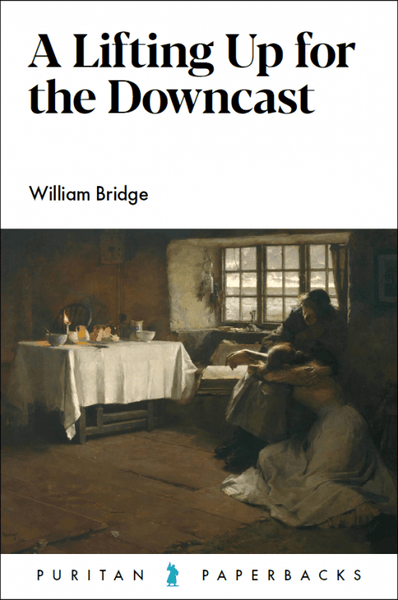 A Lifting Up For The Downcast (Puritan Paperbacks)