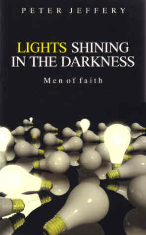 Lights Shining in the Darkness: Men of Faith