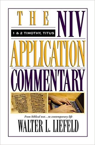 1 and 2 Timothy/Titus  (NIV Application Commentary)